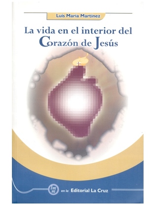 La Vida en el Interior del Corazón de Jesús