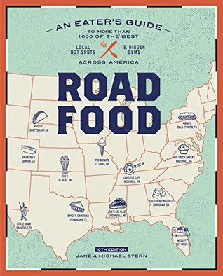 Roadfood: An Eater's Guide to More Than 1,000 of the Best Local Hot Spots and Hidden Gems Across America (Kindle Edition)