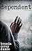 Dependent: A Novel