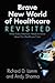 Brave New World of Healthcare Revisited: What Every American Needs to Know about our Healthcare Crisis
