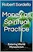 Money as Spiritual Practice: Entering World Monasticism (School of Spiritual Psychology Archives Book 3)