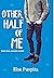 Other Half of Me: Selalu Ka...