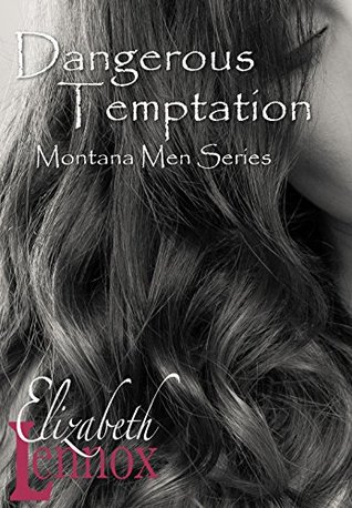 Dangerous Temptation (Montana Men, #5)