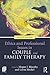 Ethics and Professional Issues in Couple and Family Therapy