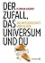 Der Zufall, das Universum und du: Die Wissenschaft des Glücks (German Edition)