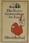 The Fairy Godmother-in-Law by Oliver Herford