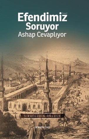 Efendimiz Soruyor Ashap Cevaplıyor
