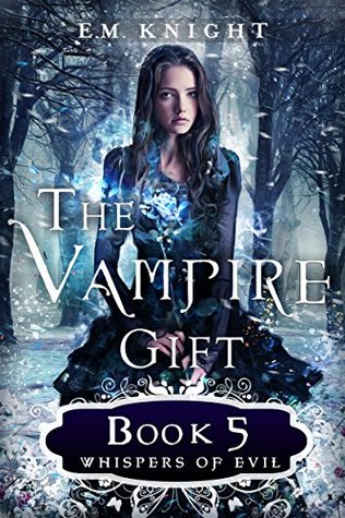 Whispers of Evil (The Vampire Gift #5)