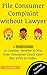 File Consumer Complaint without Lawyer: A Solid Guide to Contest, Resolve & Win Your Consumer Court Case like a Pro in India. (Free Support Inside)