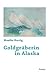 Goldgräberin in Alaska by Monika Hartig