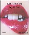 My Return by Kez Hammond