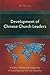 Development of Chinese Church Leaders: A Study of Relational Leadership in Contemporary Chinese Churches