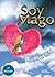 SOY MAGO: ¿Quién vive en tu corazón? (Spanish Edition)