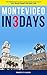 Montevideo in 3 Days: The Definitive Tourist Guide Book That Helps You Travel Smart and Save Time (Uruguay Travel Guide)