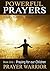 Praying Powerful Prayers: Learn to Pray Like a Prayer Warrior