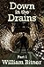 Down in the Drains, Part 1