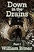 Down in the Drains, Part 1