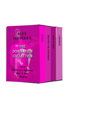 The Domination Collection: A Collection of Alex Tempera’s BDSM-themed Erotica Stories