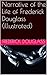 Narrative of the Life of Frederick Douglass by Frederick Douglass