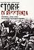 Storie di resistenza. Personaggi, luoghi, eventi della guerra partigiana in Piemonte