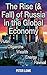 The Rise (& Fall) of Russia in the Global Economy: Putin·Oligarchs·Wealth·Energy·Revival
