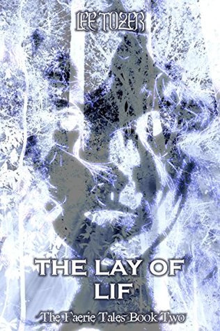 The Lay of Lif (The Faerie Tales #2)