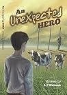 An Unexpected Hero An Unexpected Hero
