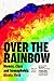 Over the Rainbow: Money, Class and Homophobia