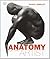 Anatomy for the artist by Sarah Simblet