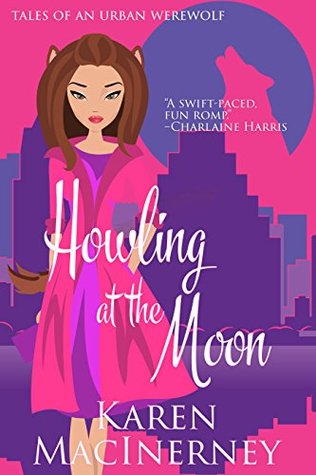 Howling at the Moon (Tales of an Urban Werewolf, #1)