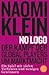 No Logo: Der Kampf der Global Players um Marktmacht - Ein Spiel mit vielen Verlierern und wenigen Gewinnern