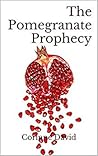 The Pomegranate Prophecy by Corinne David