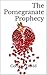 The Pomegranate Prophecy by Corinne David