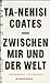 Zwischen mir und der Welt