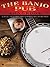 The Banjo Pub Songbook | 35 Irish Reels, Jigs and Fiddle Sheet Music for 5-String Banjo | Includes Chord Diagrams, Tabs and 3-Finger Picking Annotations | Popular Irish Folk Songs for Banjo Players