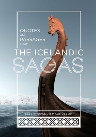 Quotes and Passages from the Icelandic Sagas (Paperback)