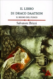 Il libro di Draco Daatson. Il regno del fuoco. Vol. 2
