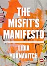 The Misfit's Manifesto by Lidia Yuknavitch