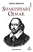 Shakespeare Olmak by Stephen Greenblatt Shakespeare Olmak by Stephen Greenblatt