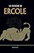 Le fatiche di Ercole (Mitologia - Le epiche imprese di eroi e divinità, #3)