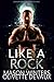 Like a Rock (Disorderly Elements, #1)