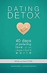 Dating Detox: 40 ...