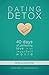 Dating Detox by Kevin Cotter