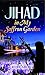 JIHAD IN MY SAFFRON GARDEN:...