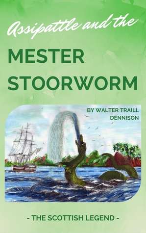 Assipattle and the Mester Stoorworm: The Scottish Legend (Kindle Edition)