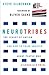 NeuroTribes The Legacy of Autism and How to Think Smarter About People Who Think Differently by Steve Silberman