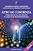 Atto di coscienza - Come reciti la tua realtà e come puoi reinterpretarla (Biblioteca Celeste Vol. 23) (Italian Edition)