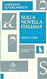 Sulla novella italiana: Genesi e generi Sulla novella italiana: Genesi e generi