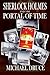 Sherlock Holmes and The Portal of Time