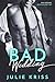 Bad Wedding by Julie Kriss